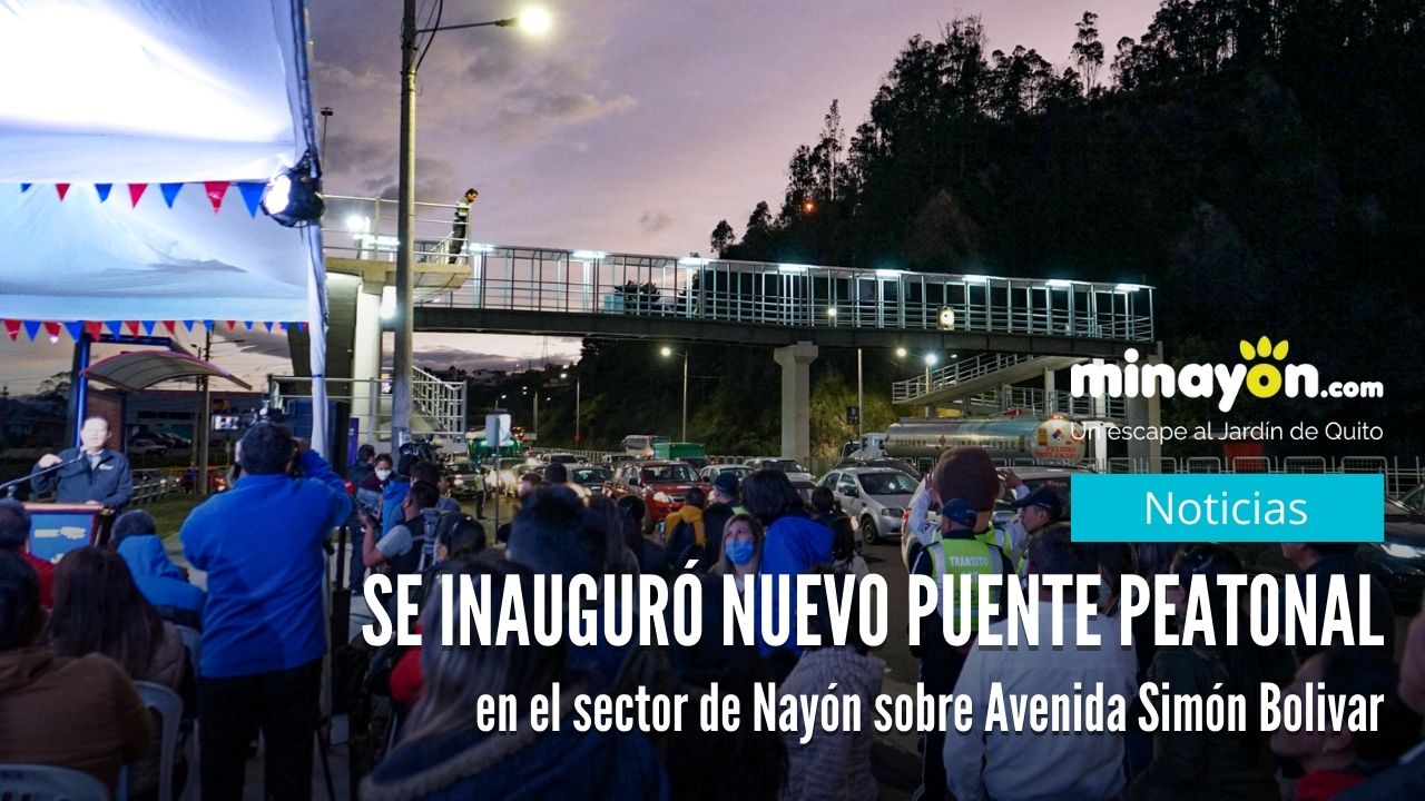 Se inauguró nuevo puente peatonal en el sector de Nayón sobre Avenida Simón Bolivar