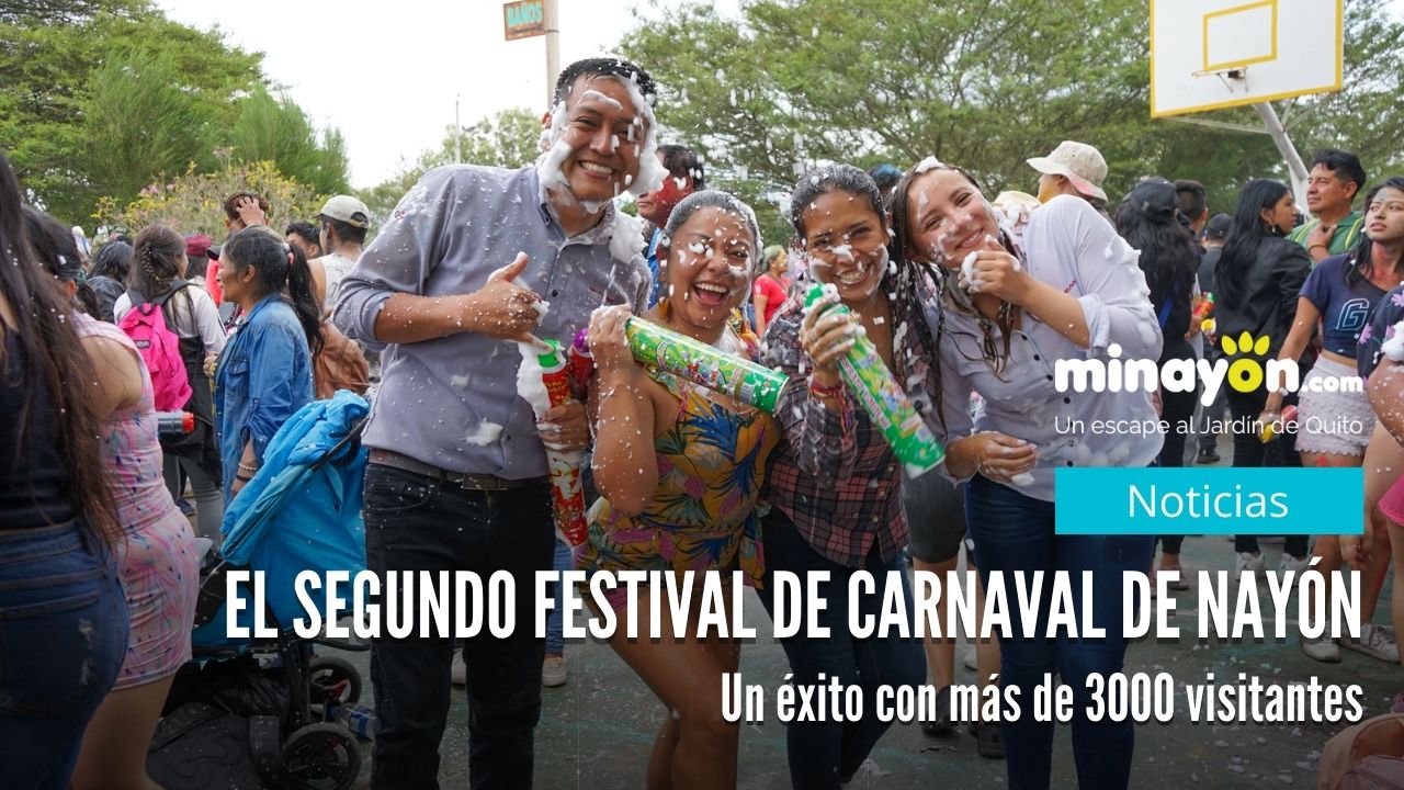 El Segundo Festival del Carnaval de Nayón un éxito con más de 3000 visitantes