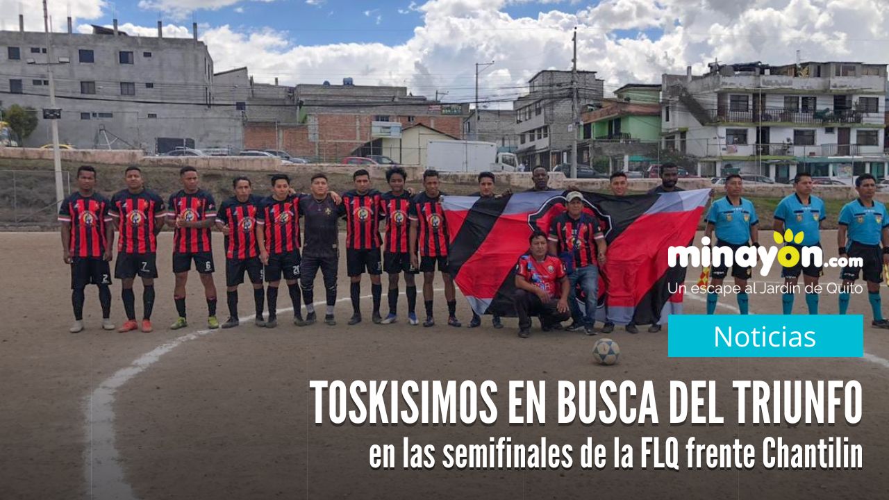 Toskisimos en busca del triunfo en las semifinales de la FLQ ante Chantilin