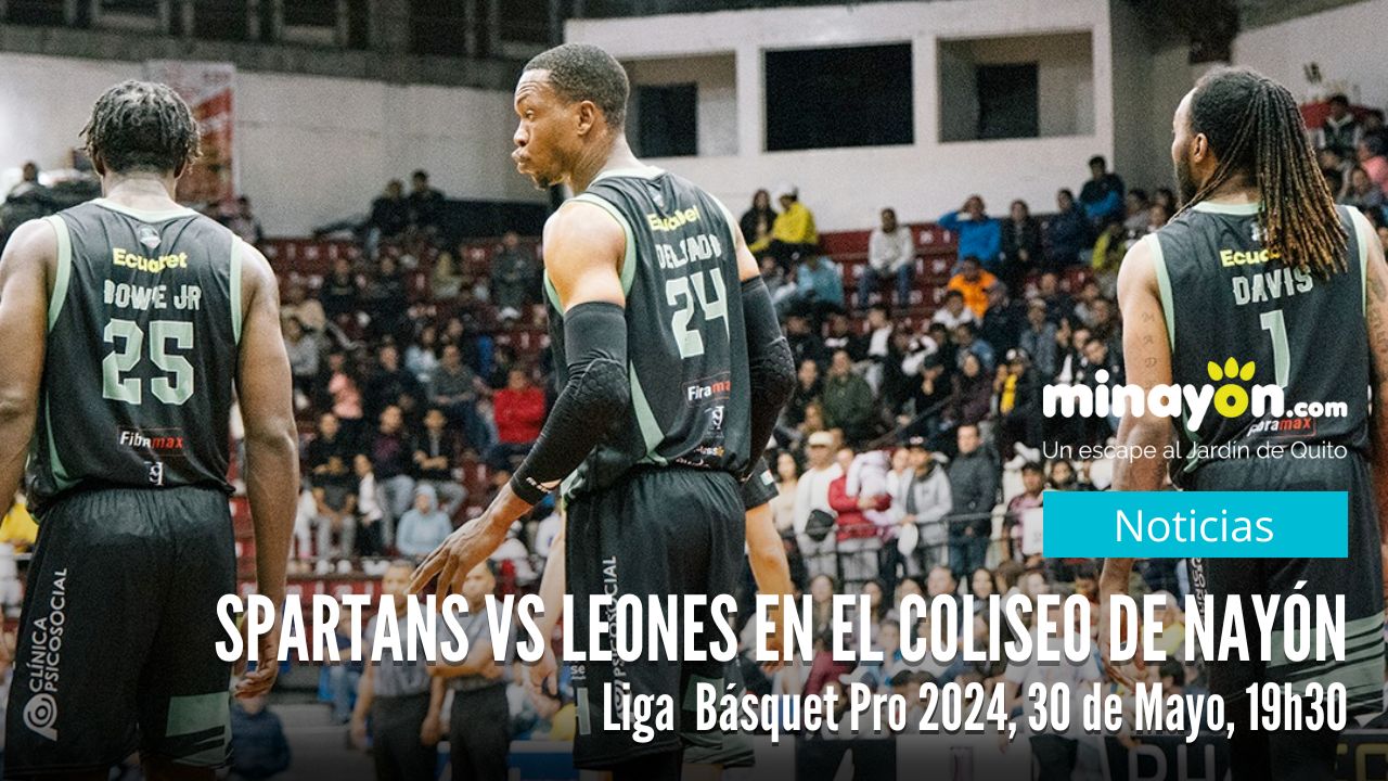 Liga Basquet Pro, Spartans de Quito recibe a Leones de Riobamba en el Coliseo de Nayón 30 de Mayo 19h30