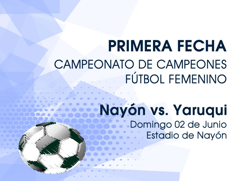 Primera Fecha de Fútbol Femenino Campeonato de Campeones